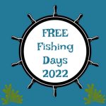 FREE Fishing Days for 2022
