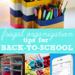 Frugal Organization Tips for Back To School Time
